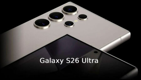 Galaxy S26 Ultra’nın RAM kapasitesi aşikâr oldu