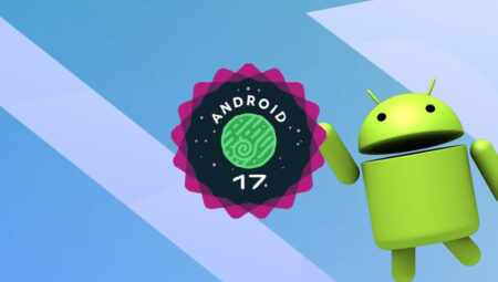Android 17 özellikleri aşikâr oldu: Gelişmiş kamera tecrübesi geliyor