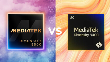 Dimensity 9500 vs Dimensity 9400 ortasındaki farklar